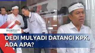 Dedi Mulyadi Datangi KPK, Ini Pernyataan Lengkapnya