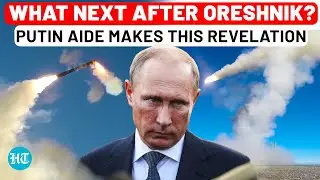 After Oreshnik Fury, Putin Aide Issues Powerful Missile Warning To West; ‘Work Underway On…’