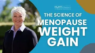 MyMT&trade; The Science of Weight Gain in Menopause by Dr Wendy Sweet (PhD)/ My Menopause Transformation