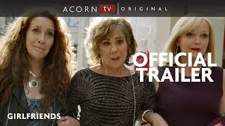 Acorn TV Original | Girlfriends Trailer | Streaming Now