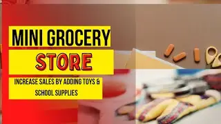 Increase Store Sales through toys and school supplies (few tips and ideas)