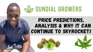 SNDL Stock (Sundial Growers) | Price Predictions | Analysis | AND Why It Can Continue To Skyrocket!