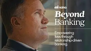 Beyond Banking: Empowering lives through relationship driven banking
