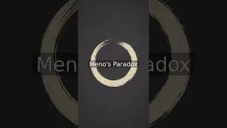 Meno's Paradox