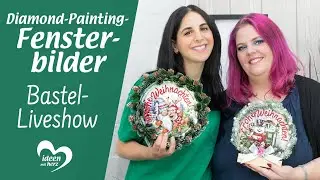 Diamond-Painting-Fensterbilder - Bastel-Liveshow (04.09.2023)