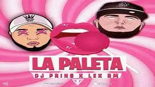 La Paleta - Lex Bm x Dj Prins (Flow Violento inc) (Oficial music audio)