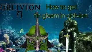 How to fin gleam in oblivion remastered ( triple enchanted glass helmet )