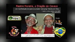 Drag&atilde;o do Cavaco reverencia o projeto Talento em Foko