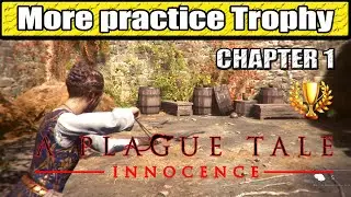 More Practice Trophy Guide (Chapter 1) | A Plague Tale Innocence