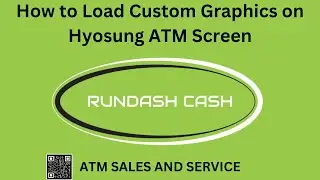 How to Load Custom Graphics on Hyosung ATM Screen