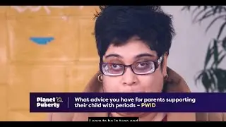 People with intellectual disability on how parents can support their child to manage their period