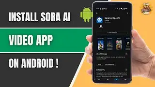 How to Get Sora AI App on Android | Full Installation Guide 2025