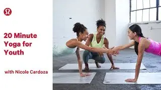 20-минутная йога для молодёжи с Николь Кардосой | lululemon