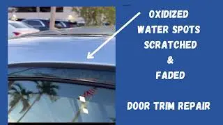Auto Trim repair of water spots oxidation, pealing, faded and scratched door trim, bumpers, pillars