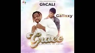 GhCALI Grace feat Gallaxy