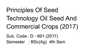 Principles Of Seed Technology Oil Seed And Commercial Crops (2017)
