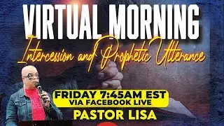 Wednesday Morning Intercession and Prophetic Utterance 082025