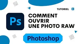 Comment ouvrir une photo raw dans Photoshop