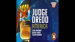 Judge Dredd: America: The Classic 2000 AD Graphic Novel, in Full-Cast Audio for the First Time
