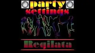 ReGiLaTa-Party Settingz (Raving) Aug 2014