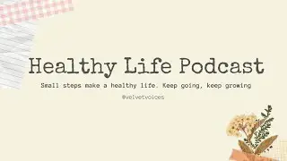 School Project: Healthy Life Podcast (Diet Topic) 🍎🎙️