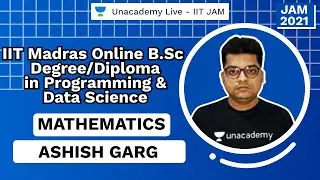 IIT Madras Online B.Sc Degree/Diploma in Programming & Data Science | Ashish | JAM 2021 | Unacademy