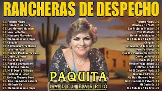 Paquita la del Barrio – Rancheras de Despecho Más Famosas 💔 20 Éxitos Inolvidables