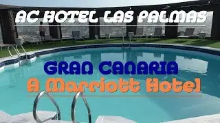 AC Hotel Las Palmas, Gran Canaria a Marriott Hotel - Review