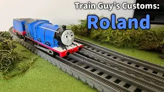 Train Guy&rsquo;s Customs Ep 4: Roland