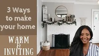 How to make your home WARM & INVITING