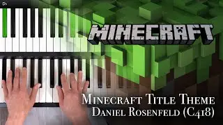 Minecraft Theme Song - Daniel Rosenfeld (C418) - Piano Tutorial