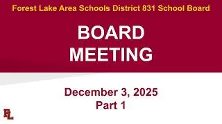 December 3, 2025 - Interviews of School Board Member Candidates - Forest Lake Area Schools