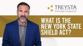 What is the New York SHIELD Act | TREYSTA Technology Management