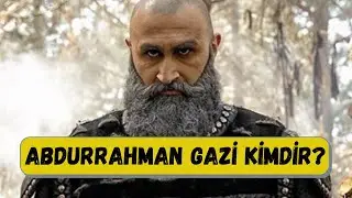 Abdurrahman Gazi Kimdir? Hakkında Merak Edilenler