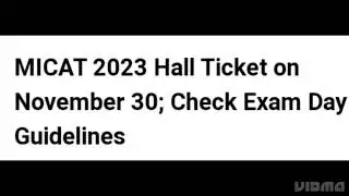 MICAT 2023 ADMIT CARD RELEASED TOMORROW, HOW TO DOWNLOAD, LATEST NEWS MICAT EXAM DATE, IMP TIPS