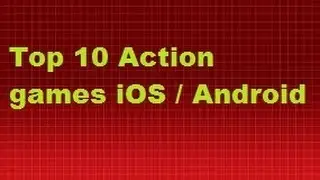 Top 10 best Action games iOS / Android / Mobile [September 2013]