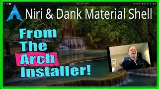 Installing Niri with Dank Material Shell using the Arch Installer 💥