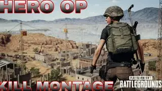PUBG MOBILE KILL MONTAGE | HERO OP