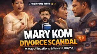 Mary Kom Controversy Explained | Allegations & Counterclaims | The Grudge Perspective Ep.3