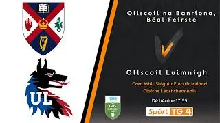 GAA Beo | Ollscoil na Banr&iacute;ona, B&eacute;al Feirste v Ollscoil Luimnigh