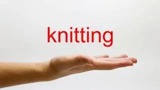 How to Pronounce knitting - American English