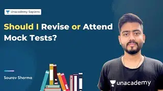 Should I Revise or Attend Mock Tests? | NEET 2021 Preparation | Sourav Sharma