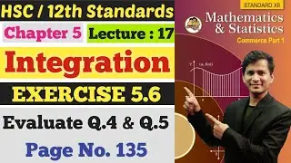 Math's 1 | Chapter 5 | Integration | Exercise 5.6 | Page.135 | Lecture 17 | Class 12th |