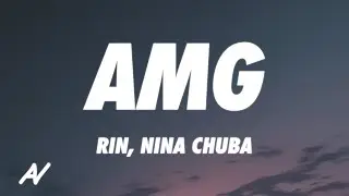 RIN, Nina Chuba - AMG (Lyrics) prod. Miksu / Macloud