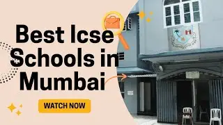 Top Icse Schools in Mumbai | Best Icse Schools in Mumbai 