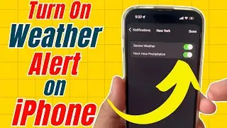 How to Turn on Weather Alert on any iPhone 16 in iOS 18 (2025)
