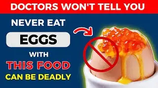 Avoid These 5 Dangerous Food Combinations with Eggs as a Senior