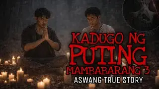 KADUGO NG PUTING MAMBABARANG 3 | Aswang Kulam True Story