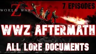 WWZ AFTERMATH | ALL LORE DOCUMENTS