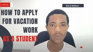 how to apply for VACATION WORK | School break internships, leearnerships, Graduate programmes | Zulu